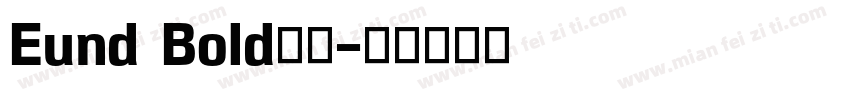 Eund Bold字体字体转换